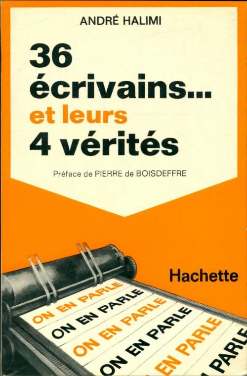 Livrenpoche : 36 écrivains et leurs 4 vérités - André Halimi - Livre