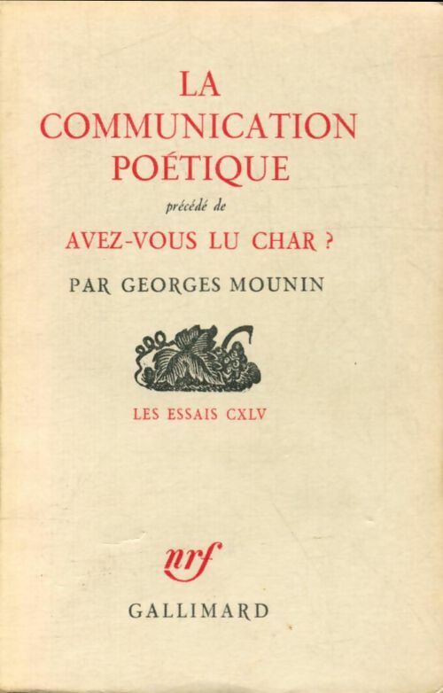 Livrenpoche : La Communication poétique précédé de : Avez-vous lu char ? - Georges Mounin - Livre
