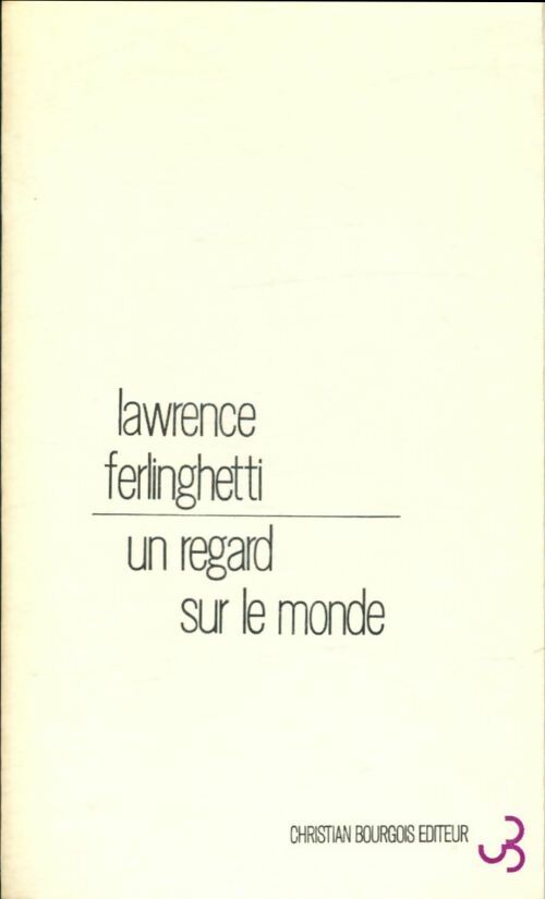 Livrenpoche : Un regard sur le monde - Lawrence Ferlinghetti - Livre