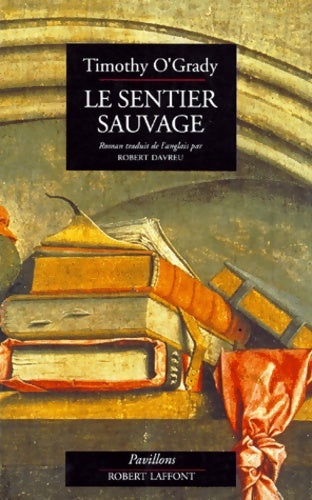 Livrenpoche : Le sentier sauvage - Timothy O'grady - Livre