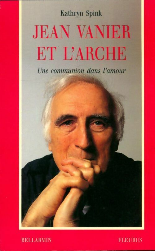 Livrenpoche : Jean vanier et l'arche - Kathryn Spink - Livre