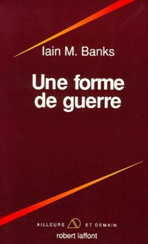 Livrenpoche : Une forme de guerre - Iain M. Banks - Livre