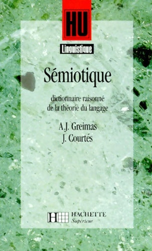 Livrenpoche : Semiotique. Dictionnaire raisonné de la théorie du langage - Joseph Courtès - Livre