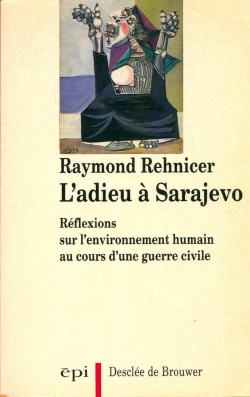 Livrenpoche : L'adieu à Sarajevo : Réflexions sur l'environnement humain au cours d'une guerre civile - Raymond Rehnicer - Livre