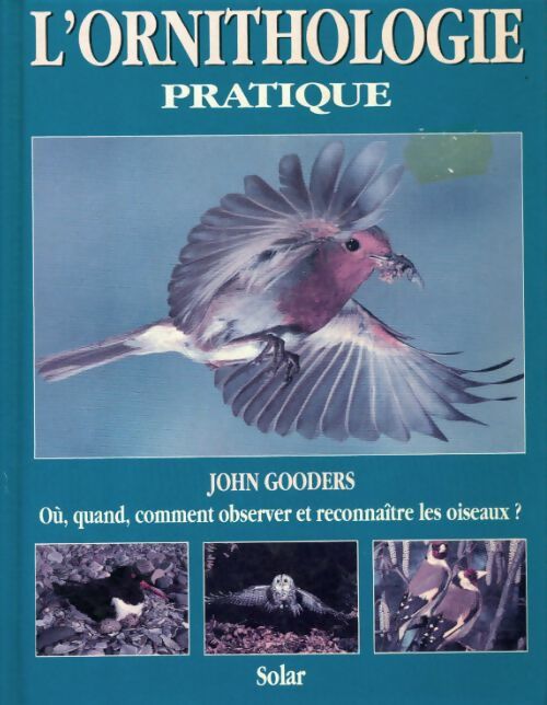 Livrenpoche : L'ornithologie pratique - John Gooders - Livre