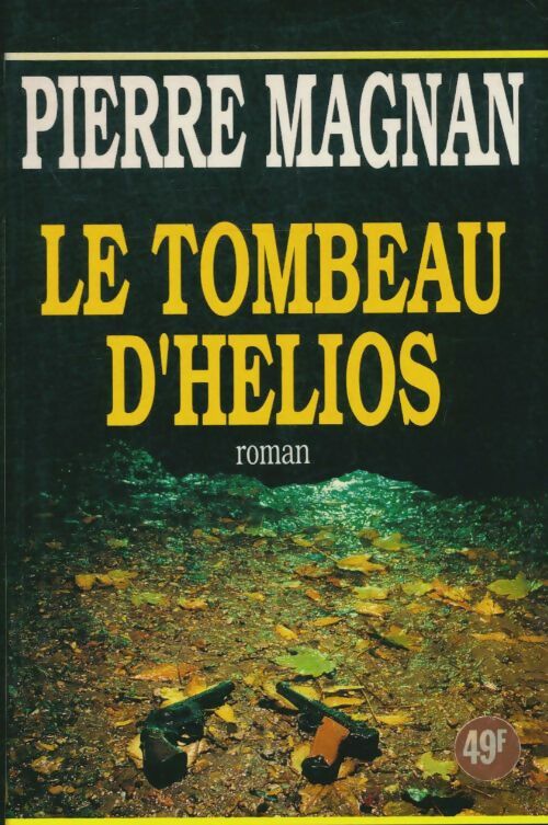 Livrenpoche : Le tombeau d'Hélios - Pierre Magnan, Magnan Pierre - Livre