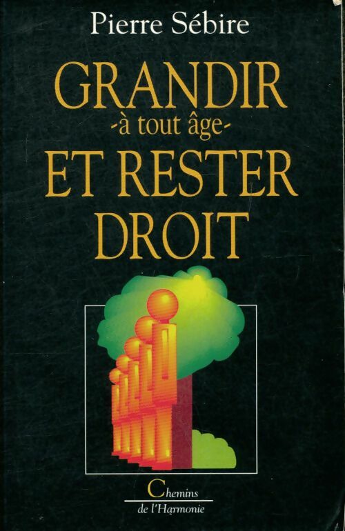 Livrenpoche : Grandir à tout âge et garder un dos droit - P. Sebire - Livre
