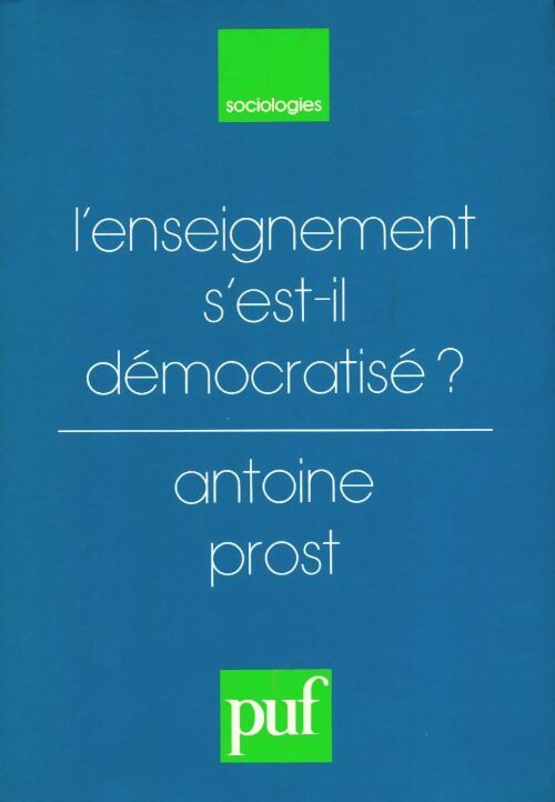Livrenpoche : L'enseignement s'est il démocratisé ? - A. Prost - Livre