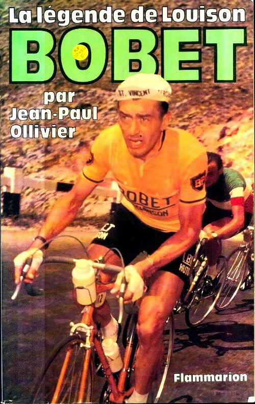 Livrenpoche : La légende de Louison Bobet - Jean-Paul Ollivier - Livre