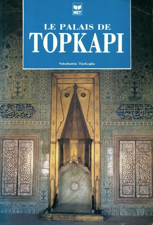 Livrenpoche : Le palais de Topkapi - Sabahattin Turkoglu, Turkoglu Sabahattin - Livre