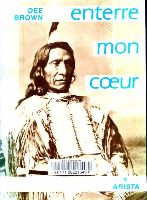 Livrenpoche : Enterre mon coeur - Dee Brown - Livre