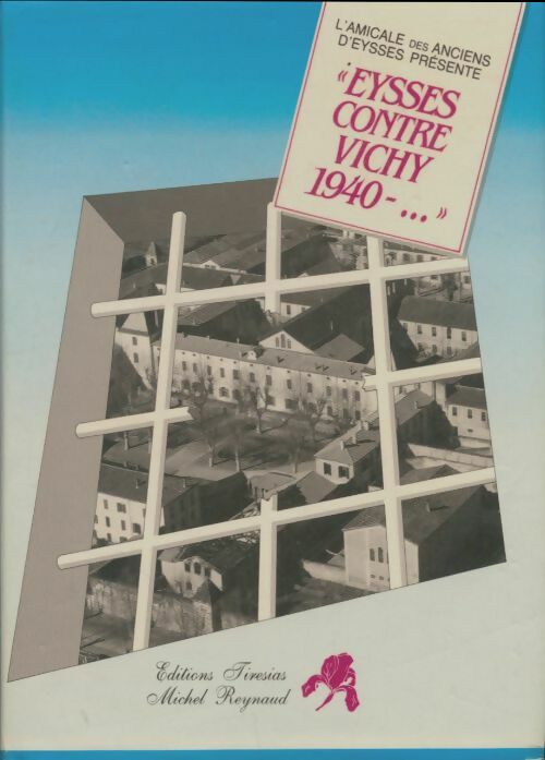 Livrenpoche : Eysses contre Vichy 1940-... - Michel Reynaud, Jean Cantaloup - Livre
