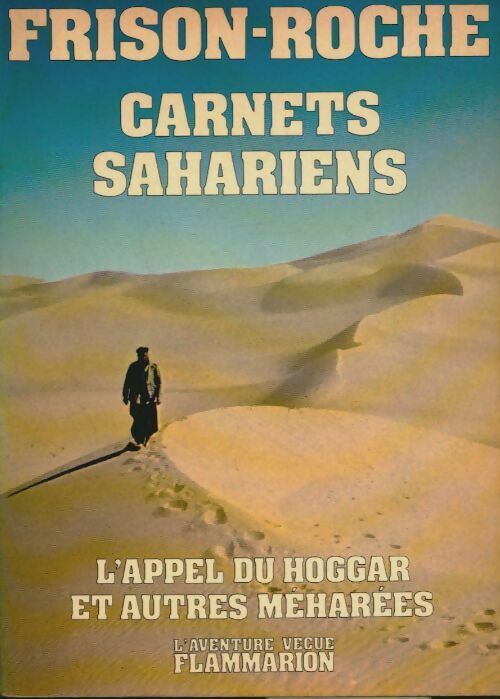 Livrenpoche : Carnets sahariens / L'appel du hoggar et autres méharées - Roger Frison-Roche, Roger Frison-Roche Roger - Livre