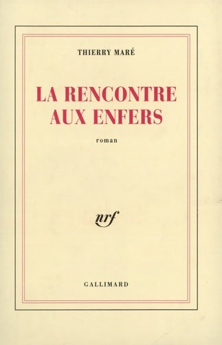 Livrenpoche : La rencontre aux enfers - Thierry Maré - Livre