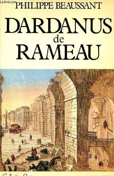 Livrenpoche : Dardanus de Rameau - Philippe Beaussant, Beaussant - Livre