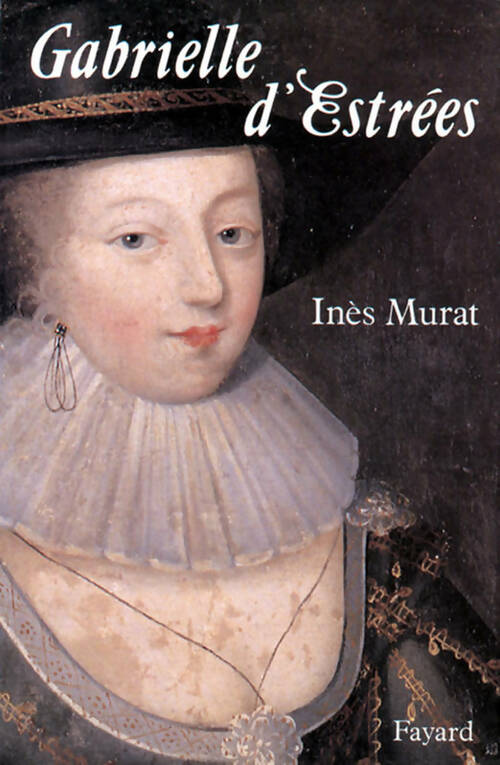 Livrenpoche : Gabrielle d'Estrées - Inès Murat - Livre