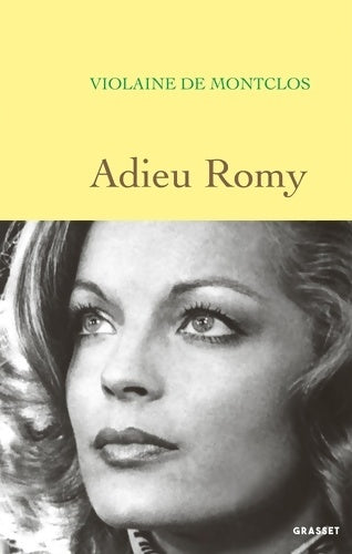Livrenpoche : Adieu Romy - Violaine De Montclos - Livre
