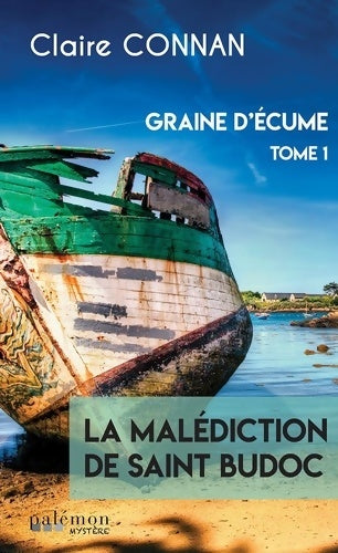 Livrenpoche : Graine d'écume Tome I : La malédiction de saint Budoc - Claire Connan - Livre