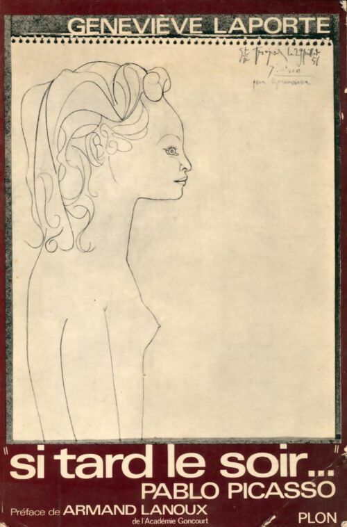 Livrenpoche : Si tard le soir le soleil brille. Pablo Picasso. - Geneviève Laporte - Livre