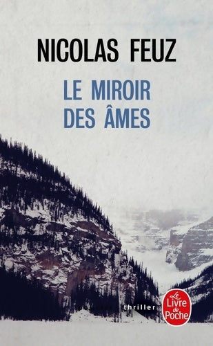 Livrenpoche : Le miroir des âmes - Nicolas Feuz - Livre