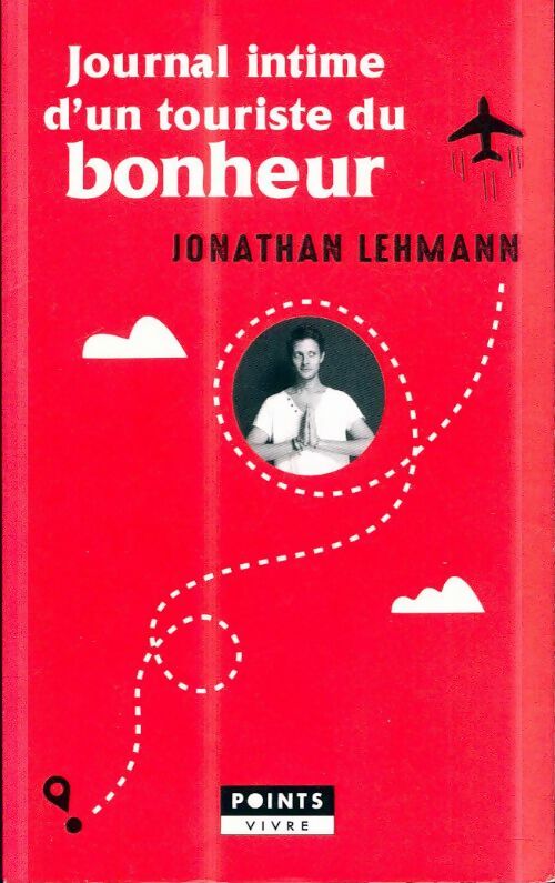 Livrenpoche : Journal intime d'un touriste du bonheur - Jonathan Lehmann - Livre