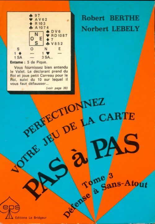 Livrenpoche : Perfectionnez votre jeu de la carte pas à pas Tome III : Défense a sans-atout - Norbert Lébely - Livre