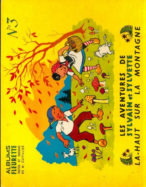 Livrenpoche : Les Aventures de Sylvain et Sylvette Tome III : Là-haut sur la montagne - Maurice Cuvillier - Livre