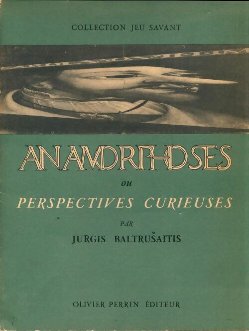 Livrenpoche : Anamorphoses ou perspectives curieuses - Jurgis Baltrusaitis - Livre