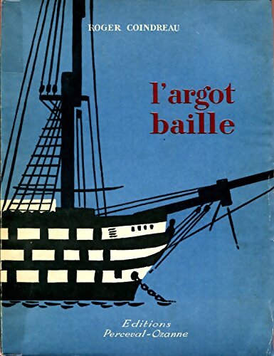 Livrenpoche : L'argot baille - Roger Coindreau - Livre