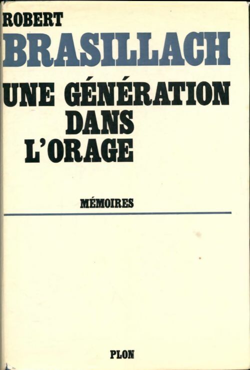 Livrenpoche : Une génération dans l'orage - Robert Brasillach - Livre