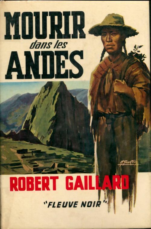 Livrenpoche : Mourir dans les Andes - Robert Gaillard - Livre