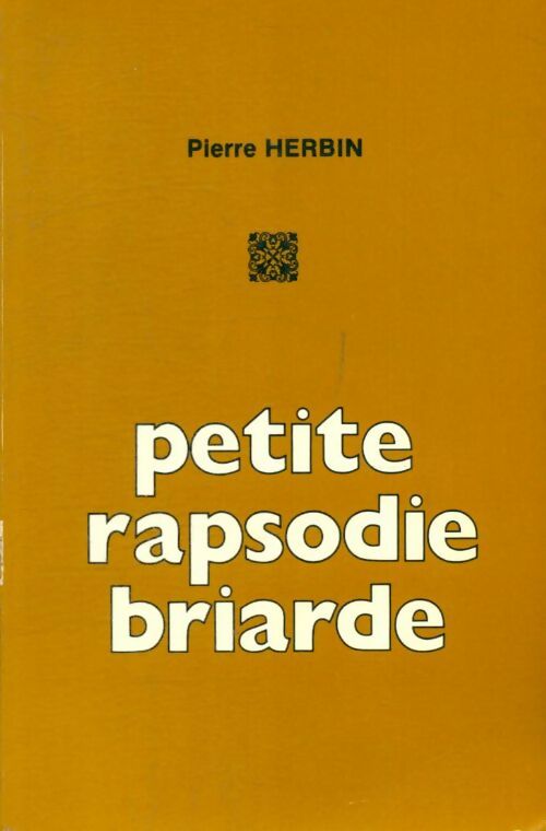 Livrenpoche : Petite rapsodie briarde - Pierre Herbin - Livre