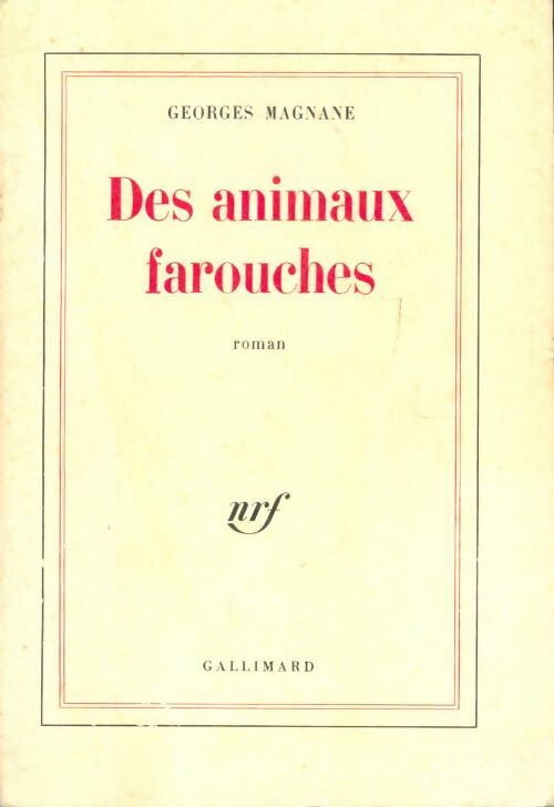 Livrenpoche : Des Animaux farouches - Georges Magnane - Livre