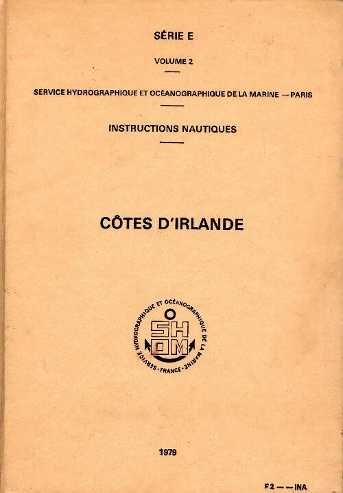 Livrenpoche : Instructions nautiques : Côtes d'Irlande série E volume II - Collectif - Livre