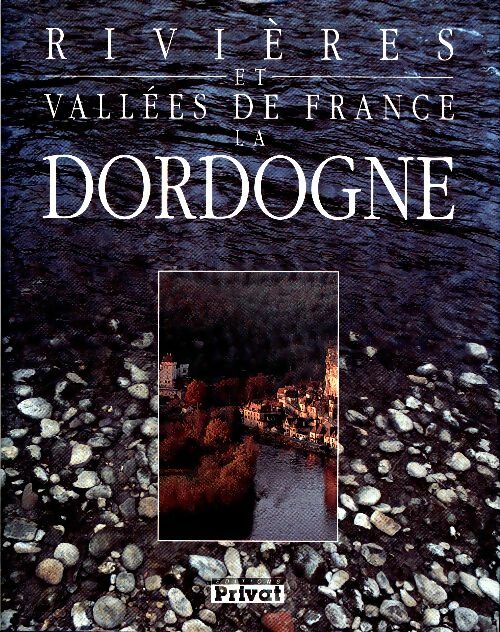 Livrenpoche : La Dordogne - Guy Pustelnik - Livre