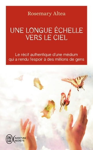 Livrenpoche : Une longue échelle vers le ciel - Rosemary Altea - Livre