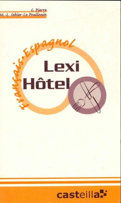 Livrenpoche : Lexi-Hôtel Français-Espagnol - M-L. Sobier, Le Poullouin - Livre