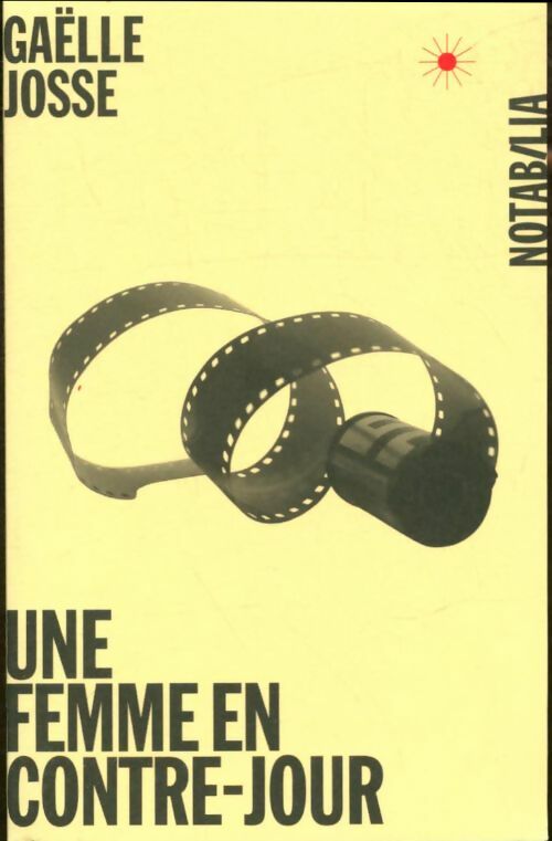 Livrenpoche : Une femme en contre-jour - Gaëlle Josse - Livre