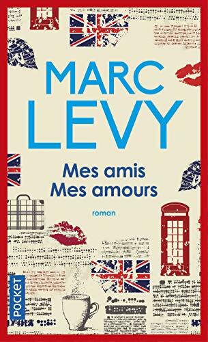 Livrenpoche : Mes amis, mes amours - Marc Lévy - Livre