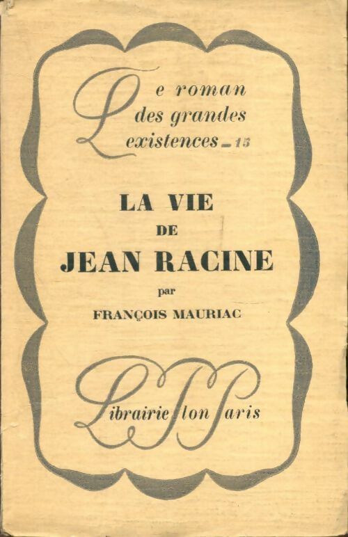 Livrenpoche : La vie de Jean Racine - François Mauriac - Livre