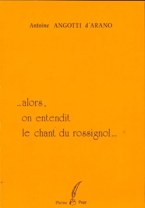 Livrenpoche : Alors, on entendit le chant du rossignol - Antoine Angotti D'Arana - Livre