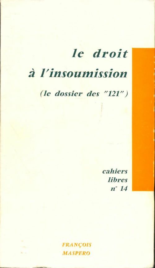 Livrenpoche : Le droit à l'insoumission (le dossier des "121") - Collectif - Livre