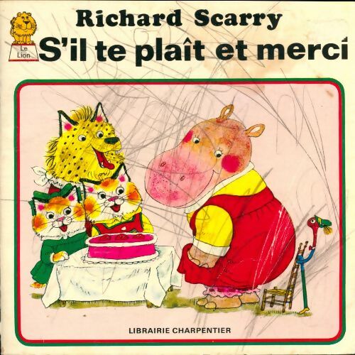 Livrenpoche : S'il te plaît et merci - Richard Scarry - Livre
