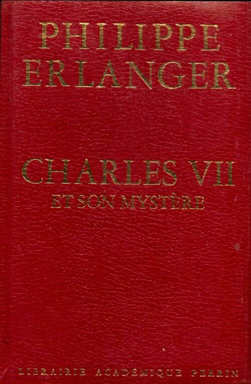 Livrenpoche : Charles VII et son mystère - Philippe Erlanger - Livre