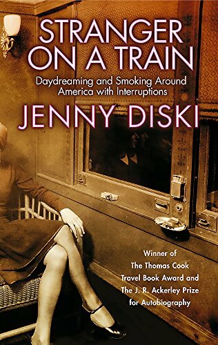 Livrenpoche : Stranger On A Train : Daydreaming and Smoking Around America - Jenny Diski - Livre