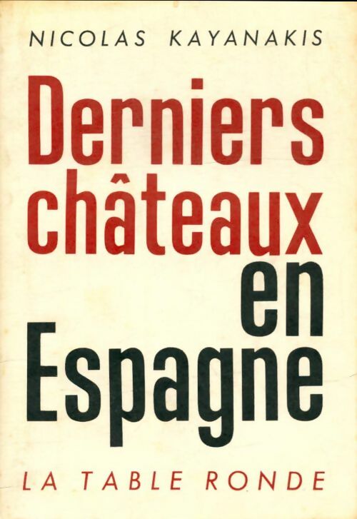 Livrenpoche : Derniers châteaux en Espagne - Nicolas Kayanakis - Livre