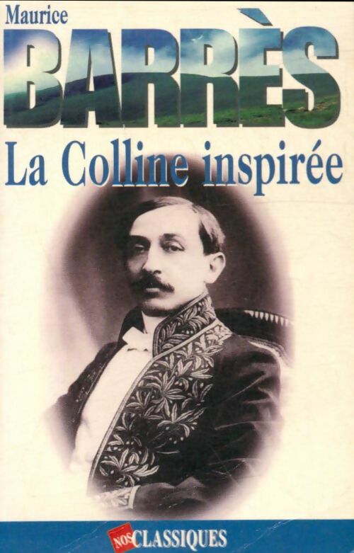 Livrenpoche : La colline inspirée - Maurice Barrès - Livre