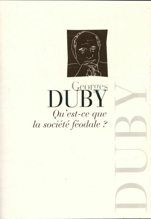 Livrenpoche : Qu'est ce que la société féodale ? - Georges Duby - Livre