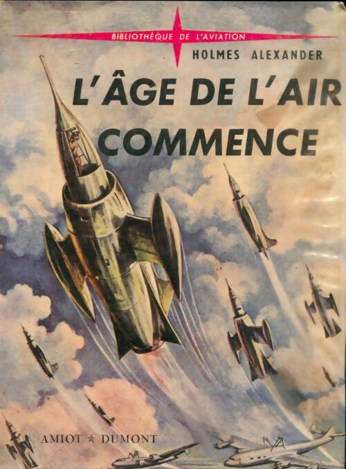 Livrenpoche : L'âge de l'air commence - Alexander Holmes - Livre