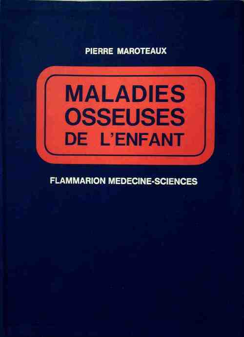 Livrenpoche : Les maladies osseuses de l'enfant - Pierre Maroteaux - Livre